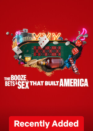 The Booze, Bets and Sex That Built America poster